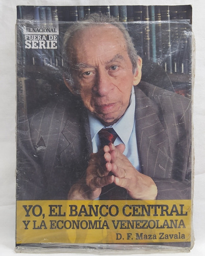 Yo, El Banco Central Y La Economía Venezolana Maza Zavala