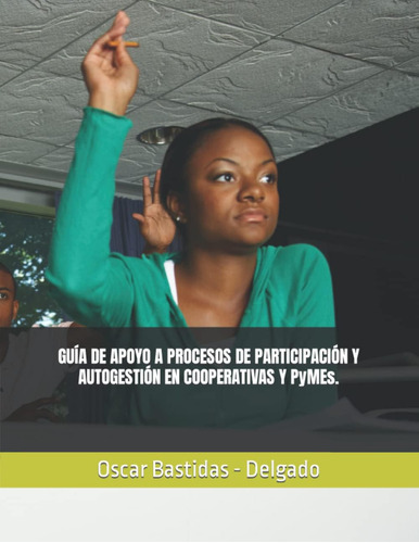 Libro: Guía De Apoyo A Procesos De Participación Y Autogesti