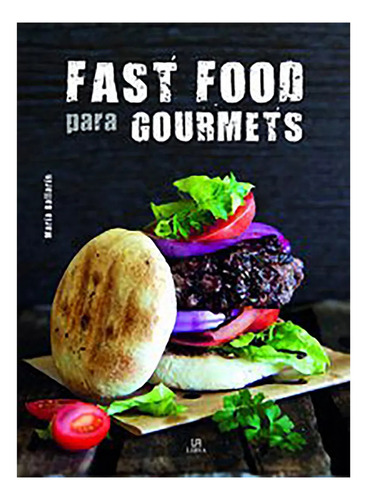 Fast Food Para Gourmets Td - Cocina - Libsa-adul - #l