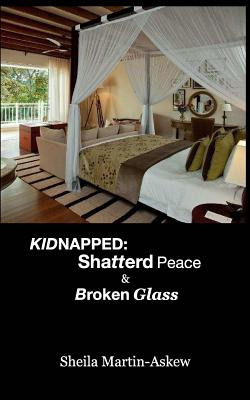 Libro Kidnapped: Shatterd Peace Broken Glass - Askew, She...