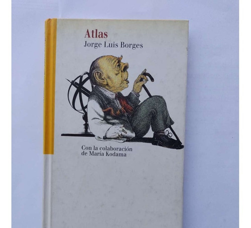 Atlas Jorge Luis Borges Con María Kodama Tapas Duras 1999