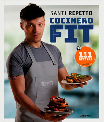 Cocinero Fit - Santi Repetto - Galerna