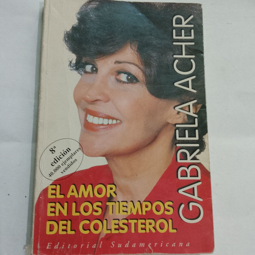 Gabriela Acher Amor Tiempos Del Colesterol Sudamericana 2000