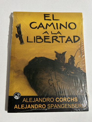 Libro El Camino A La Libertad - Alejandro Corchs - Nuevo