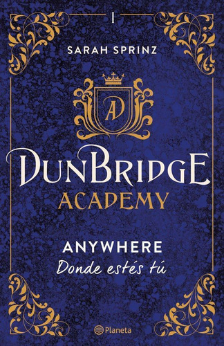 Libro: Dunbridge Academy. Anywhere. Sarah Sprinz. Editorial 