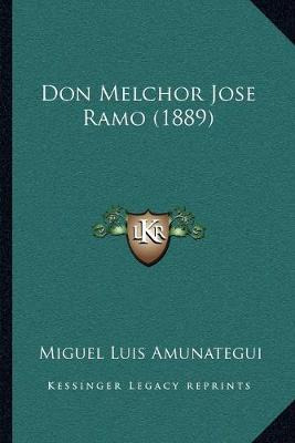 Libro Don Melchor Jose Ramo (1889) - Miguel Luis Amunategui