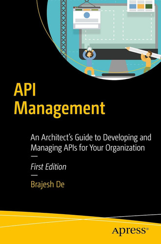 Api Management: An Architect's Guide To Developing And Manag