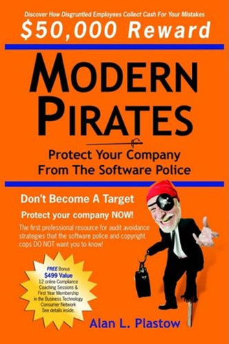 Modern Pirates: Protect Your Company From The Software Polic