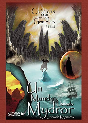 Cronicas De Los Mundos Gemelos: Libro I Un Mundo Llamado Myd