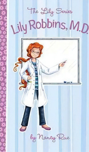 Lily Robbins, M.d., De Nancy N. Rue. Editorial Thomas Nelson Publishers, Tapa Blanda En Inglés
