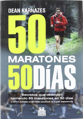 Libro Cincuenta Maratones 50 Dias (color) De Karnazes Dean
