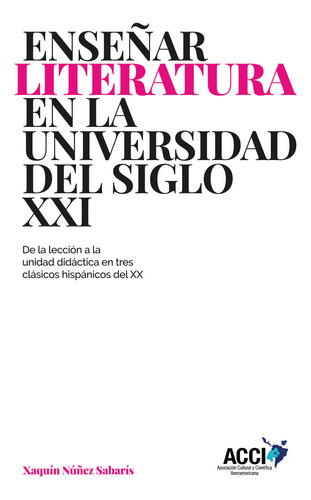Libro Enseã±ar Literatura En La Universidad Del Siglo Xxi...