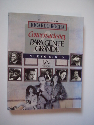Conversaciones Para Gente Grande Tomo 1 - Ricardo Rocha 1993