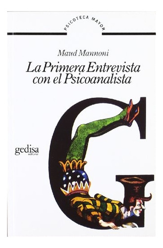 La Primera Entrevista Con El Psicoanalista- Maud Mannoni- Gd