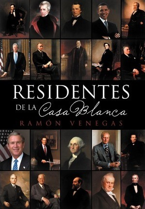 Residentes De La Casa Blanca - Ram N Venegas (hardback)