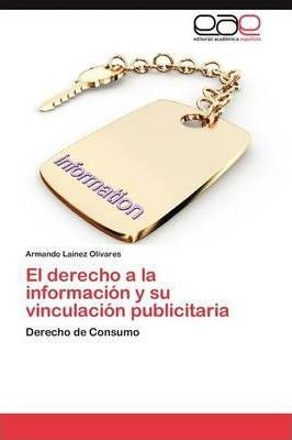 El Derecho A La Informacion Y Su Vinculacion Publicitaria...