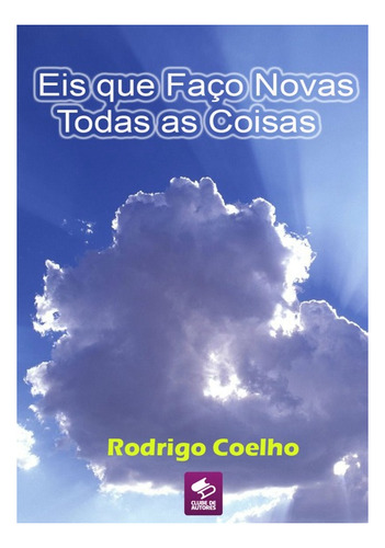 Livro Eis Que Faço Novas Todas As Coisas