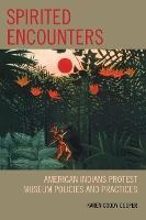 Libro Spirited Encounters : American Indians Protest Muse...