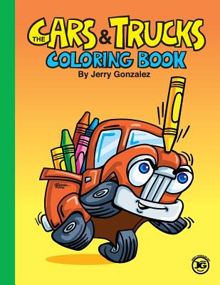 Libro The Cars And Trucks Coloring Book - Gonzalez, Jerry