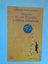 Comprar Bravo Varela Hernán  Historia De Mi Hígado Y Otros Ensayos