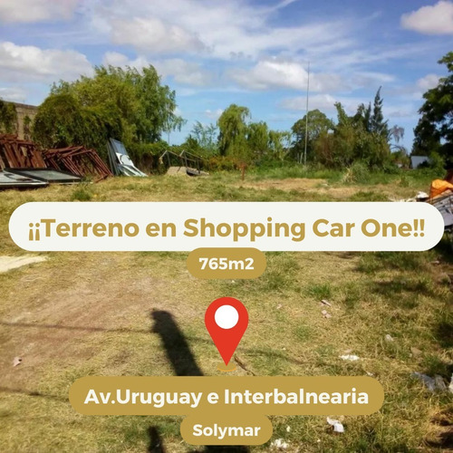 Terreno En Av. Uruguay Car One, Solymar, Oportunidad