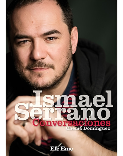 Ismael Serrano. Conversaciones - Chema Dominguez