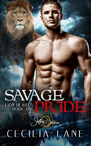 Savage Pride: A Shifting Destinies Lion Shifter Romance (lion Hearts), De Lane, Cecilia. Editorial Independently Published, Tapa Blanda En Inglés