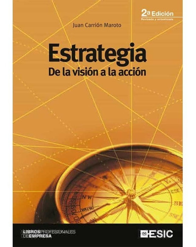 Libro Estrategia. De La Vision A La Accion 2ed