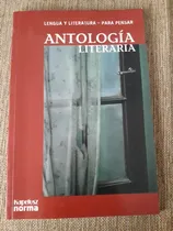 Comprar Antología Literaria - Lengua Y Literatura. Kapelusz - Norma
