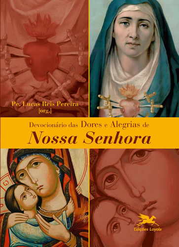 Devocionário das dores e alegrias de Nossa Senhora, de  Pereira, Lucas Reis. Editora Associação Nóbrega de Educação e Assistência Social, capa mole em português, 2020