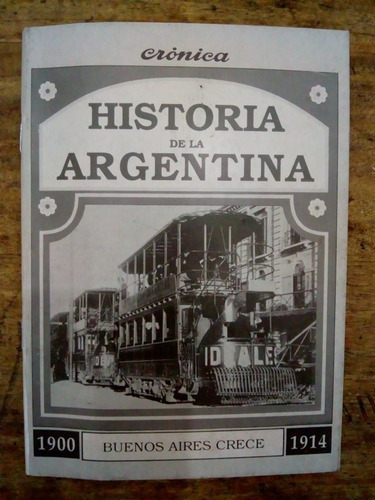 Historia De La Argentina 1900-1914 Buenos Aires Crece 