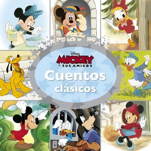 Mickey Y Sus Amigos. Cuentos Clãâ¡sicos, De Disney. Editorial Libros Disney, Tapa Dura En Español