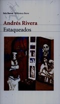 Estaqueados (coleccion Biblioteca Breve) - Rivera Andres (p