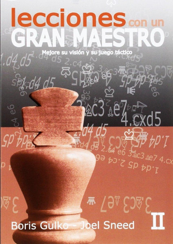 Libro: Lecciones Gran Maestro Ii. Gulko, Boris. La Casa De A