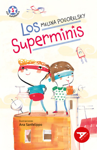 Los Superminis, De Pogorelsky, Melina. Editorial Luis Vives (edelvives), Tapa Blanda En Español