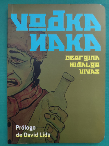 Vodka Naka. Georgina Hidalgo Vivas. Ed. El Salario Del Miedo