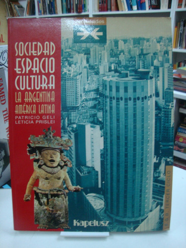 Sociedad Espacio Cultura  La Argentina America Latina