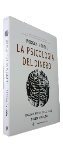 Libro: La Psicología Del Dinero - Morgan Housel