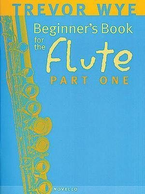 A Beginners Book For The Flute Part 1 - Trevor Wye