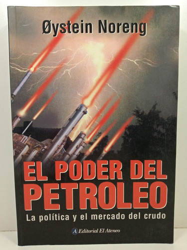 El Poder Del Petroleo - Oystein Noreng - Usado 