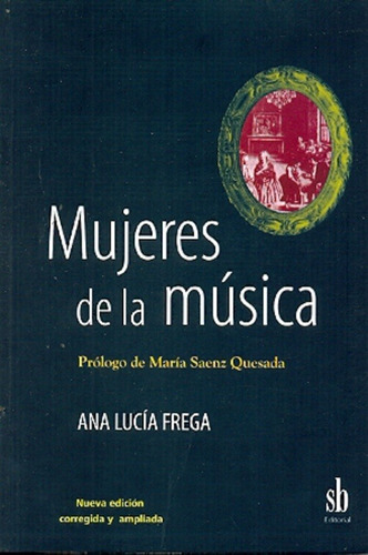 Ana Lucia Frega Mujeres De La Música Editorial Sb