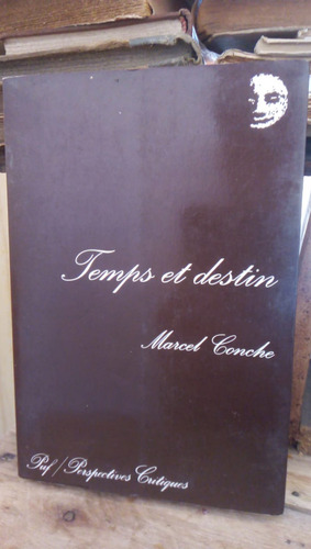 Temps Et Destin - M. Conche (Usado)