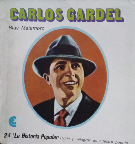 Matamoro Carlos Gardel Historia Popular 24 (Usado)