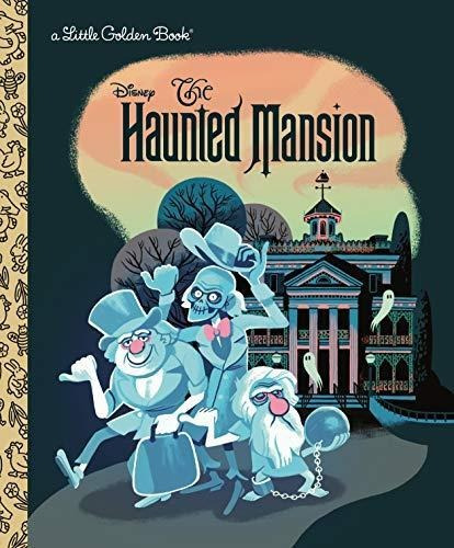 The Haunted Mansion (disney Classic) (little Golden Book) (l