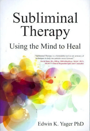 Subliminal Therapy, De Edwin K. Yager. Editorial Crown House Publishing, Tapa Blanda En Inglés