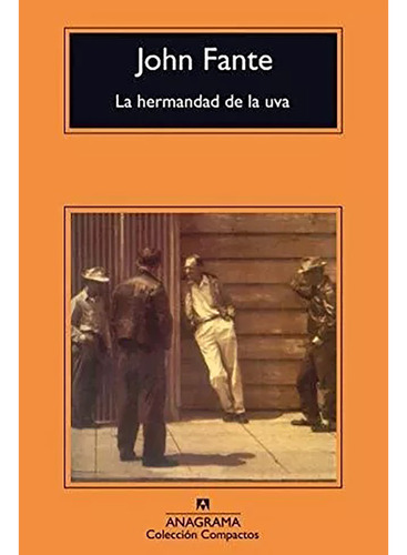 Hermandad De La Uva - Fante John - Rive/anagr - #l