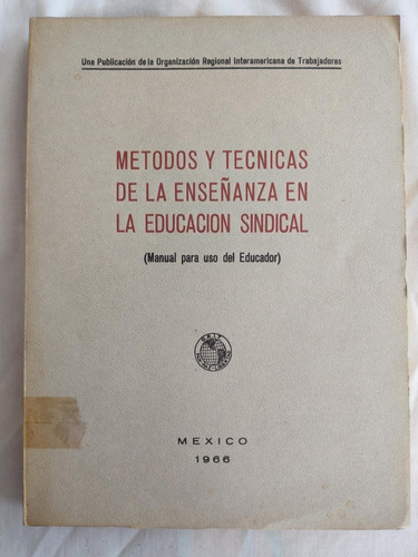 Métodos Y Técnicas De La Enseñanza En La Educación Sindical 