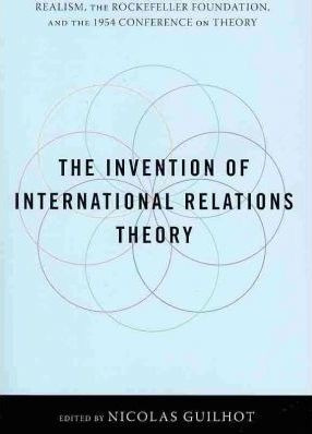 The Invention Of International Relations Theory - Nicolas...