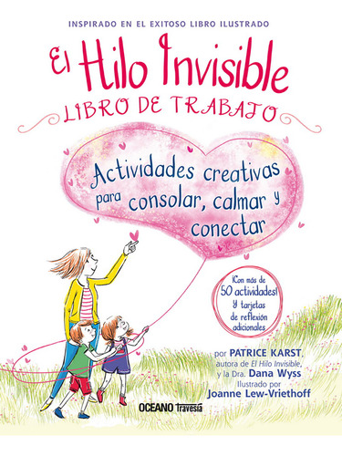 EL HILO INVISIBLE - LIBRO DE TRABAJO: Libro de trabajo, de Patrice Karst. Editorial OCÉANO TRAVESÍA, tapa blanda en español, 2024