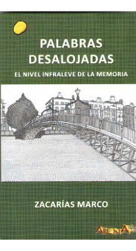 Palabras Desalojadas, De Marco, Zacarías. Editorial Arena Libros S.l., Tapa Blanda En Español